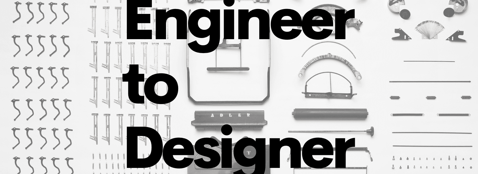 How a one-time engineer became an all-the-time designer