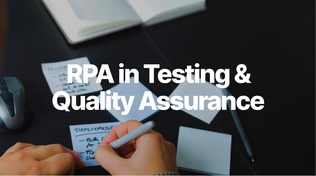 RPA’s Future with Software Testing & Quality Assurance